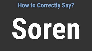 How to Pronounce Name Soren Correctly [upl. by Llednahc530]