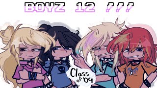 BOYZ 12 ⟡ class of 09 [upl. by Dianne360]