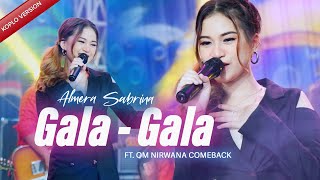 GALA GALA  ALMERA SABRINA ft NIRWANA COMEBACK  LIVE MUSIC [upl. by Eidoow]