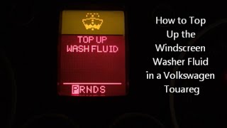 How to Top Up the Windscreen Washer Fluid in a Volkswagen Touareg [upl. by Weinstock]