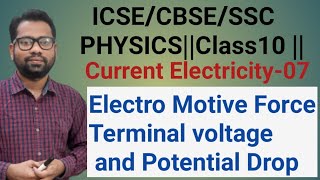 ICSE PHYSICS Class10 EMFTerminal VoltagePotential Drop Internal Resistance SSC CBSE [upl. by Christina]