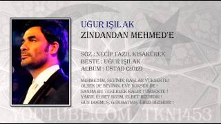 UĞUR IŞILAK  ZİNDANDAN MEHMEDE 2012 [upl. by Basilio]