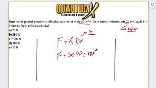 Uma mola possui constante elástica cujo valor é de 50 Nm Questões de Física  Quantum X [upl. by Itnava]