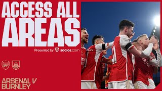 ACCESS ALL AREAS  Arsenal v Burnley 31  Behind the scenes unseen angles Zinnys scissor kick [upl. by Swamy]