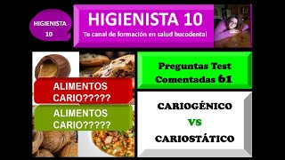 Alimentos CARIOGÉNICOS vs alimentos CARIOSTÁTICOS Preguntas Test Comentadas 61 [upl. by Gurias383]