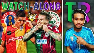 EAST BENGAL FC VS MOHUN BAGAN SG ISL KOLKATA DERBY WATCHALONG 2024 [upl. by Droflim]