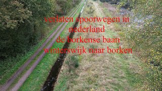 verlaten spoorlijnen in Nederland de Borkense baan van Winterswijk naar BorkenDuitsland [upl. by Marih154]