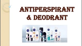 ANTIPERSPIRANTS amp DEODORANTS  Cosmetic preparation  Definition formulation evaluation etc [upl. by Ilohcin318]