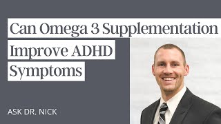 Can Omega 3 Supplementation Improve ADHD Symptoms [upl. by Nealson580]