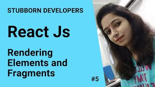 Rendering Elements in React Js  Fragments in Reactjs  React Fragment in Hindi 2021 [upl. by Komarek679]