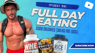 FULL DAY OF EATING  2300 CALORIES 30LBS FAT LOSS  EP1 [upl. by Aloel]