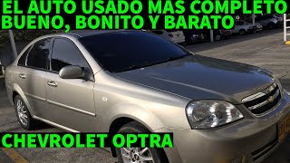 🔥El CARRO USADO BARATO MAS COMPLETO🔥Bueno Bonito Y Barato🔥Chevrolet Optra 20042006 🔥 [upl. by Channing734]