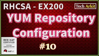 YUM Repository Configuration RHEL 7  RHCSA Certification 10  Tech Arkit  EX200 [upl. by Nahn]