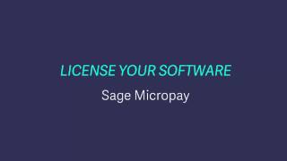 Sage Payroll Micropay  License your software [upl. by Jankell566]