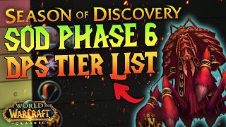 SoD Phase 6 DPS Tierlist for AQ and Temple of AhnQiraj [upl. by Nomrah]