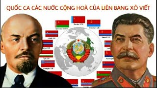 Quốc ca các nước Cộng hòa của Liên Bang Xô Viết [upl. by Assirahs]