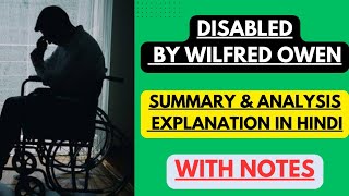 Disabled by Wilfred Owen  Summary amp Analysis  Explanation in Hindi with Notes [upl. by Aihsikal]