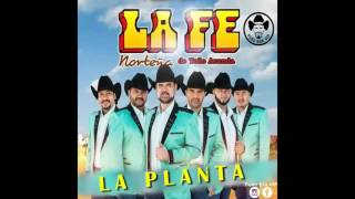 La Fe Norteña  La Planta ♪ 2016 [upl. by Aynor]