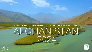 1 hour Relaxing Music Afghanistan Nature Badakhshan Wakhan Calm Piano Music Fall Asleep 2024 [upl. by Hamel]