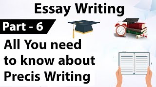 Essay Writing Part6  All You need to know about Precis Writing [upl. by Woodhouse]