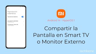 Compartir la Pantalla en Smart TV o Monitor Externo  Xiaomi Android 14  HyperOS 1 [upl. by Orian]