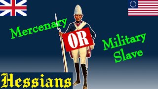 Mercenaries or Military Slaves  Hessians  American War of Independence 17751883 [upl. by Ahsemal641]