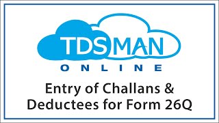 Entering the Challan and Deductee data for NonSalary TDS Return Form 26Q [upl. by Nairrod]