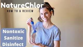 NATURECHLOR REVIEW and TUTORIAL Make Hypochlorous Acid  HOCl a powerful non toxic safe cleaner [upl. by Coke686]