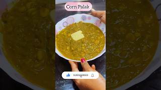 CornPalak RecipeCornPalak sabji Spinachcorn currySweetcorn recipePalak recipes [upl. by Conlon]