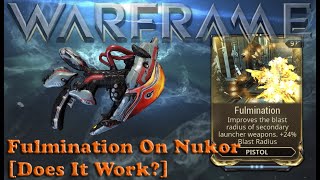 Warframe  Fulmination On Kuva Nukor Does It Work [upl. by Htehpaj]