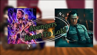 The Avengers React To Loki Laufeyson Part2 ♡ [upl. by Niamrej]