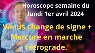 Astrologie horoscope semaine du lundi 1er avril 2024 [upl. by Ermengarde]