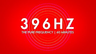 396 Hz  The Pure Frequency  60 minutes [upl. by Oibirot]