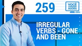 AULA DE INGLÊS 259 Irregular verbs gone and been [upl. by Phillips842]