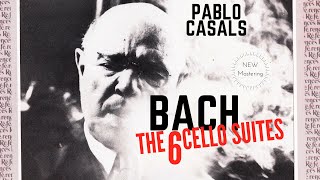 Bach  The 6 Cello Suites  Presentation  New Mastering recording of the Century  Pablo Casals [upl. by Wayland]