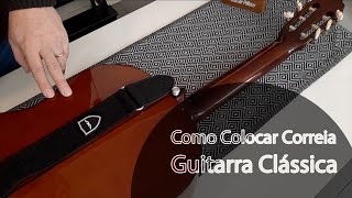 Como colocar Correia alça na Guitarra Clássica [upl. by Wilma296]