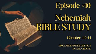 Nehemiah Bible Study Episode 10 Chapter 4914 [upl. by Enelia]