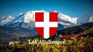 Les Allobroges  Hymne de la Savoie [upl. by Shultz]