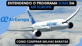 TABELA FIXA AIR EUROPA  COMO COMPRAR E EMITIR PASSAGENS COM MILHAS SUMA [upl. by Dempsey]