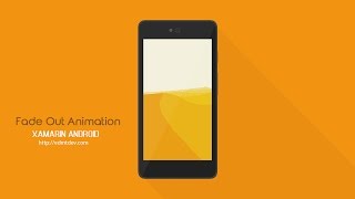 Xamarin Android Tutorial  Fade Out Animation [upl. by Antonius269]