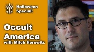 Halloween Special Occult America with Mitch Horowitz [upl. by Anelam236]