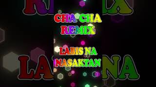 Labis Na Nasaktan  Cha Cha Remix Nonstop Medley remix dj discochacharemix [upl. by Everara]