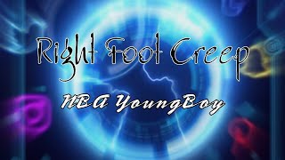 Right Foot Creep  NBA Youngboy Lyrics [upl. by Nobel33]