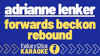 Adrianne Lenker  forwards beckon rebound Karaoke [upl. by Basilius]