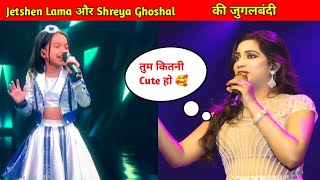 Jetshen Lama amp Shreya Ghoshal Duet Performance  Sa Re Ga Ma Pa Lil Champs 2022 Jetshen Performance [upl. by Llessur]