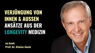 Verjüngung von Innen und Außen Ansätze aus der Longevity Medizin mit Prof Dr med KleineGunk [upl. by Pollock]