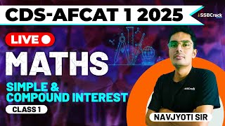 CDS amp AFCAT 1 2025 Exam Maths Live  Simple amp Compound Interest  Class 1 [upl. by Euqcaj]