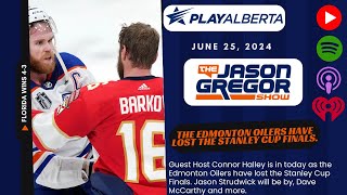 The Jason Gregor Show  June 25th 2024  The Oilers have lost the Stanley Cup Finals [upl. by Autrey]