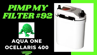 Pimp My Filter 92  Aqua One Ocellaris 400 canister filter [upl. by Ytiak]