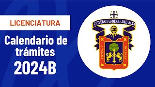 Calendario oficial de Trámites a Licenciatura UDG  2024B [upl. by Akenit]